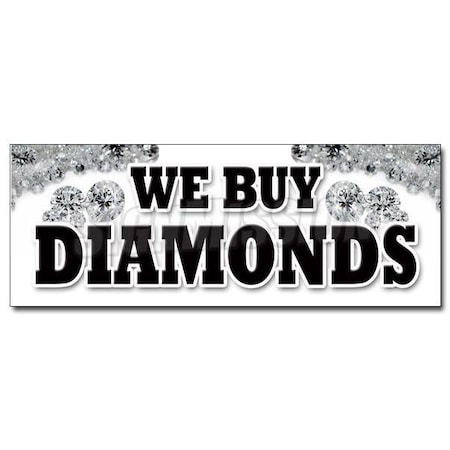 Signmission 12 in Height, 1 in Width, Vinyl, 12" x 4.5", D-12 We Buy Diamonds D-12 We Buy Diamonds
